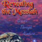 Prophecies Revealing the Messiah Genesis Through Numbers