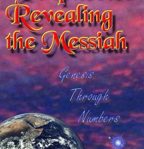 Prophecies Revealing the Messiah Genesis Through Numbers