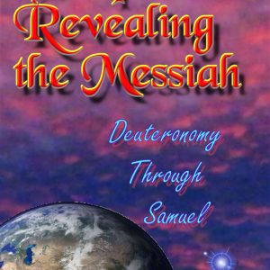 Prophecies Revealing the Messiah Deuteronomy Through Samuel