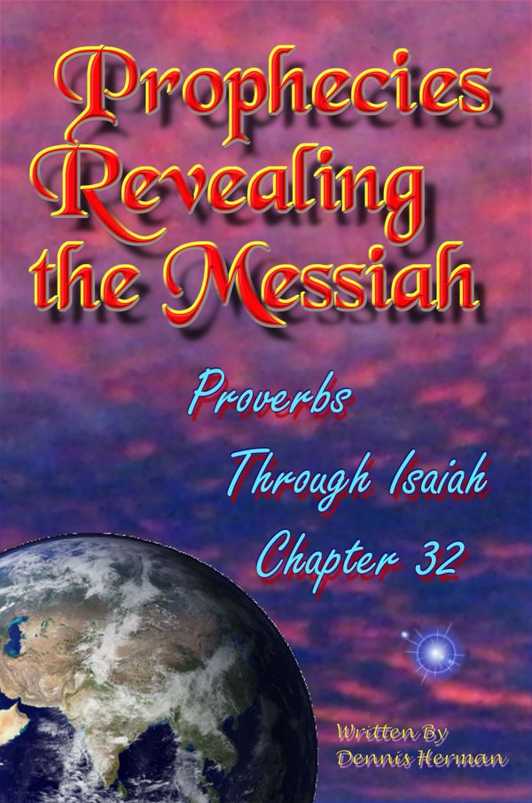 Prophecies Revealing the Messiah Proverbs Through Isaiah Chapter 32