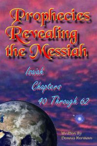 PProphecies Revealing the Messiah Isaiah Chapters 40 Through 62