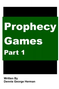 Prophecy Games: Part 1