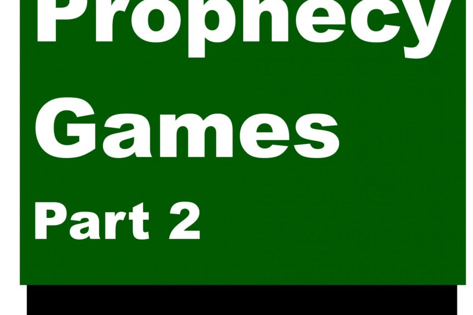 Prophecy Games: Part 2