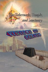 The Tabernacle, Temple, and Sanctuary: Visions of Heaven