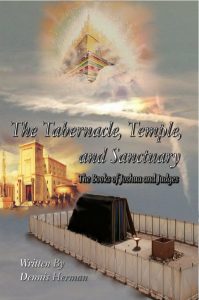 The Tabernacle, Temple, and Sanctuary: The Books of Joshua and Judges