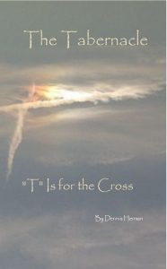 The Tabernacle: "T" Is for the Cross