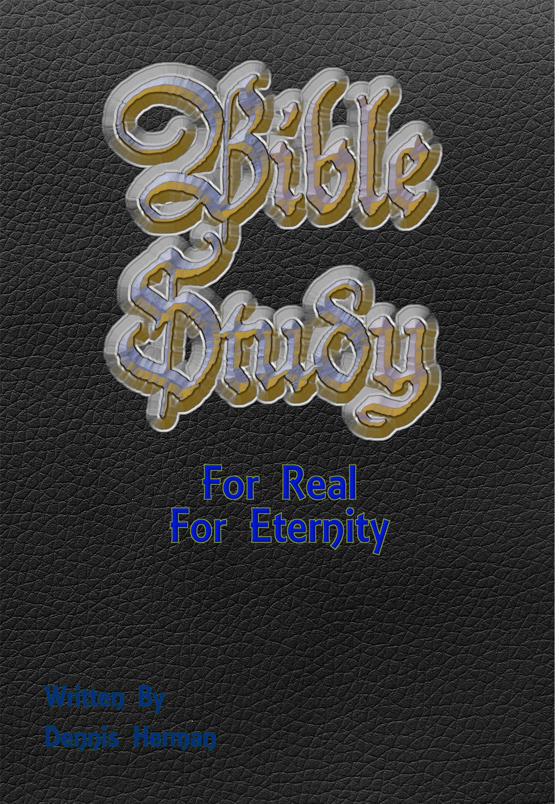 Bible Study For Real For Eternity